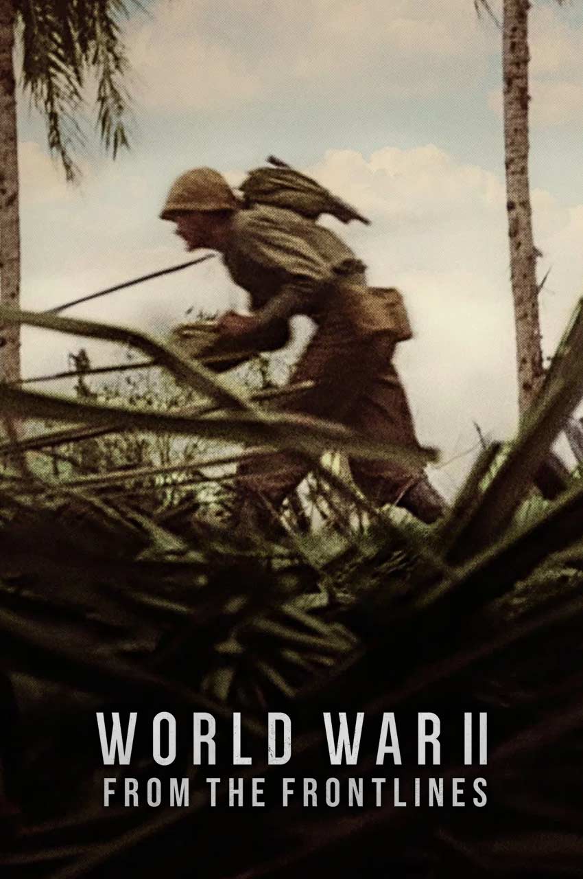 سریال جنگ جهانی دوم: از خطوط مقدم-world war ii: from the frontlines